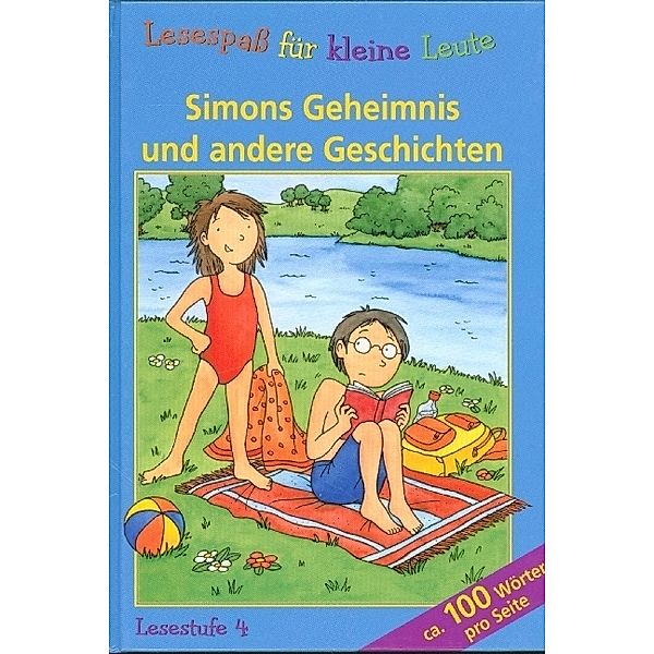 Lesespass für kleine Leute: Simons Geheimnis und andere Geschichten (ab 8 Jahren), Simone Veenstra, Ulrike Rogler