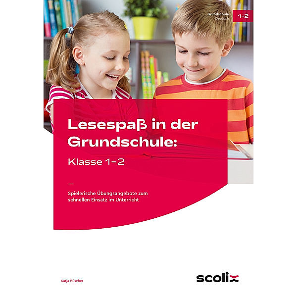 Lesespass in der Grundschule: Klasse 1-2, Katja Büscher
