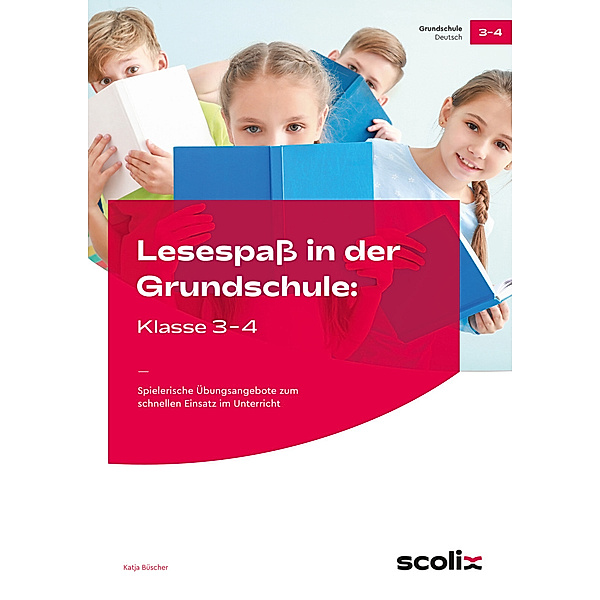 Lesespass in der Grundschule: Klasse 3-4, Katja Büscher