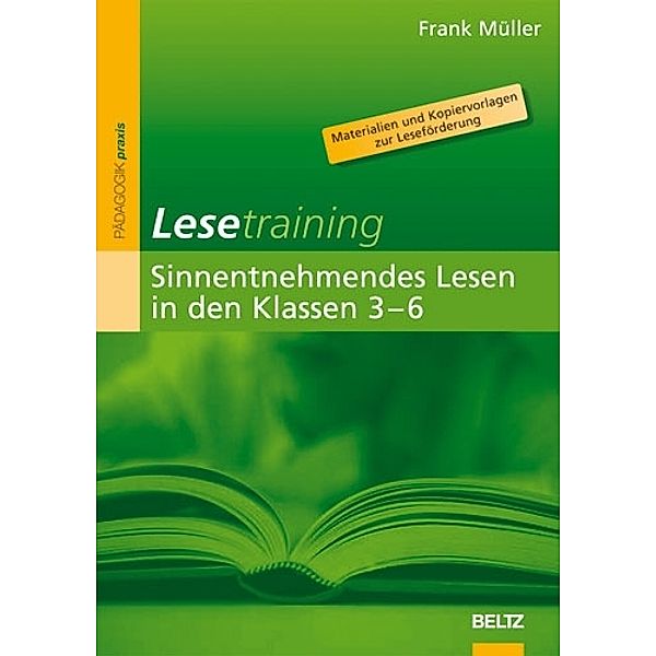 Lesetraining: Sinnentnehmendes Lesen in den Klassen 3-6, Frank Müller