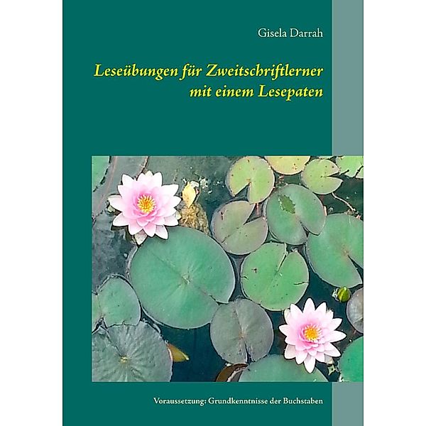 Leseübungen für Zweitschriftlerner mit einem Lesepaten, Gisela Darrah