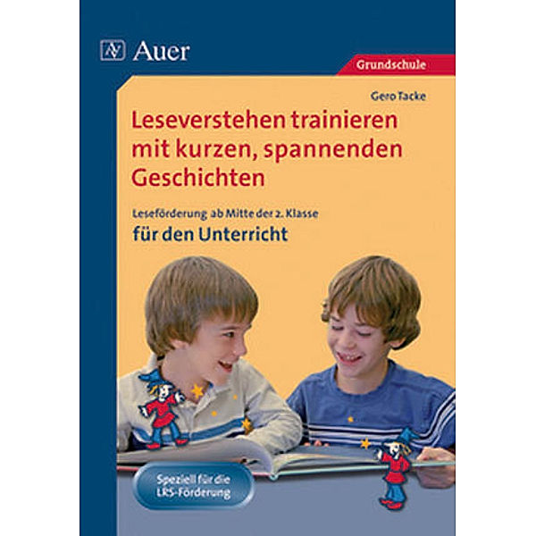 Leseverstehen trainieren mit kurzen, spannenden Geschichten - für den Unterricht, Klasse 2, Gero Tacke