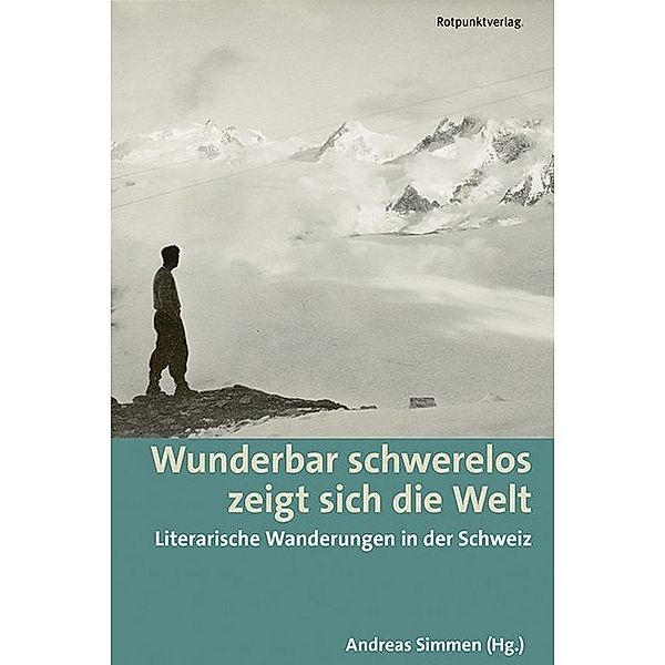 Lesewanderbuch / Wunderbar schwerelos zeigt sich die Welt, Andreas Simmen