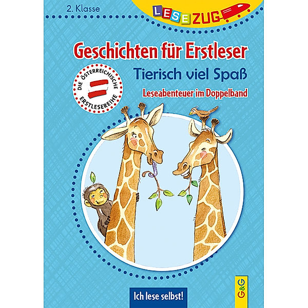 Lesezug - 2. Klasse / Geschichten für Erstleser. Tierisch viel Spaß, Karin Ammerer, Tatjana Weiler