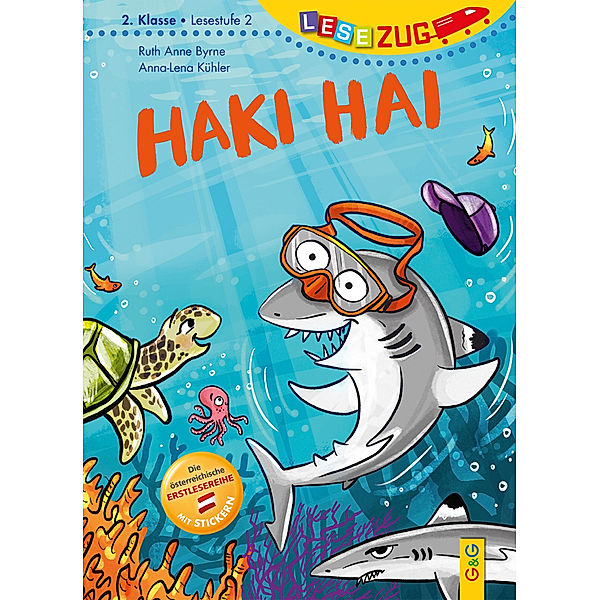 LESEZUG/2. Klasse - Lesestufe 2: Haki Hai - spitze Zähne, grosses Herz, Ruth Anne Byrne
