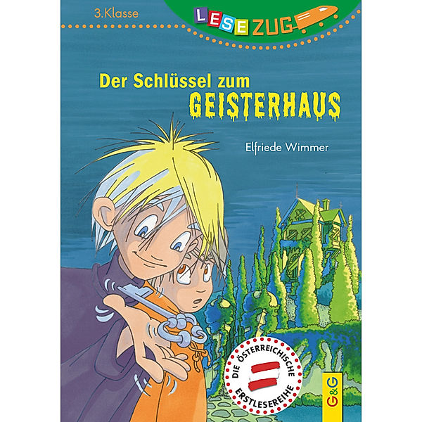 Lesezug - 3. Klasse / Der Schlüssel zum Geisterhaus, Elfriede Wimmer