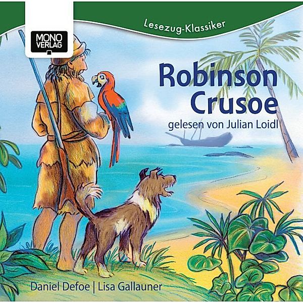 Lesezug - Klassiker - Robinson Crusoe,1 Audio-CD, Daniel Defoe, Lisa Gallauner
