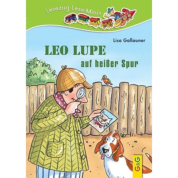 Lesezug Lese-Minis / Leo Lupe auf heisser Spur, Lisa Gallauner