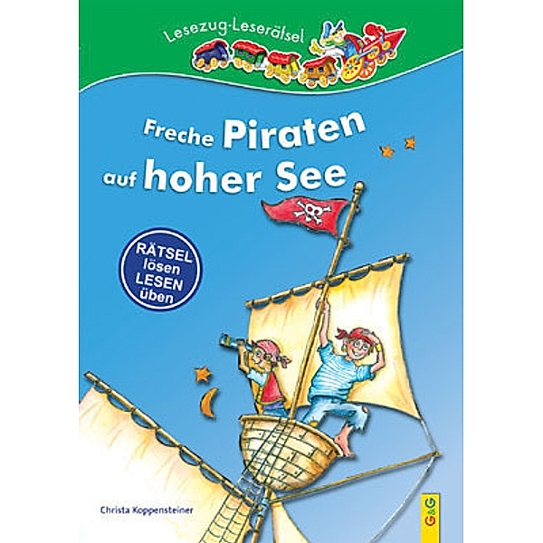 Lesezug Lese-Rätsel / Freche Piraten auf hoher See, Christa Koppensteiner