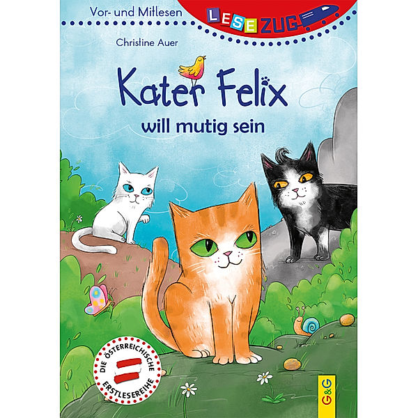 Lesezug / LESEZUG/Vor- und Mitlesen: Kater Felix will mutig sein, Christine Auer