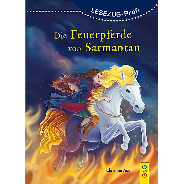 LESEZUG/Profi: Die Feuerpferde von Sarmantan, Christine Auer