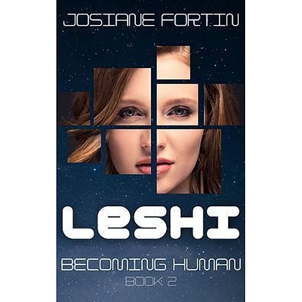 Leshi / Devenir humain Bd.2, Josiane Fortin