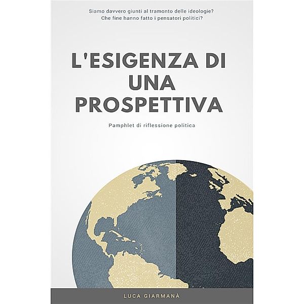 L'esigenza di una prospettiva, Luca Giarmanà