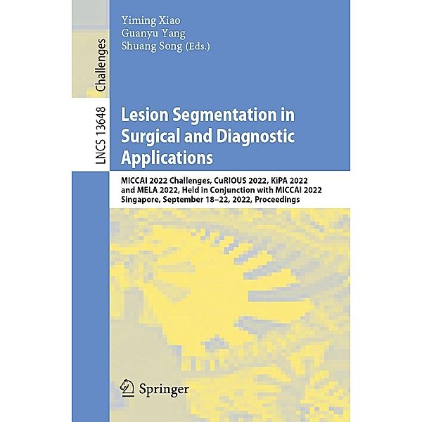 Lesion Segmentation in Surgical and Diagnostic Applications / Lecture Notes in Computer Science Bd.13648