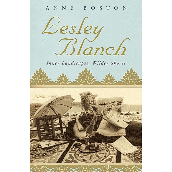 Lesley Blanch, Anne Boston