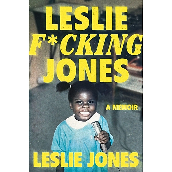 Leslie F*cking Jones, Leslie Jones