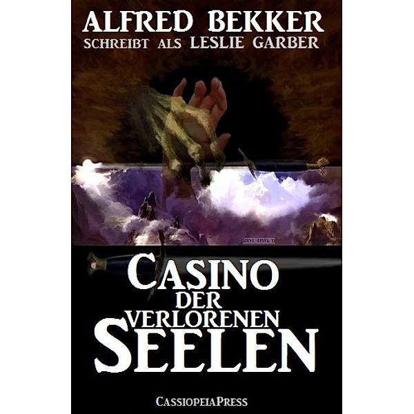 Leslie Garber - Casino der verlorenen Seelen, Alfred Bekker