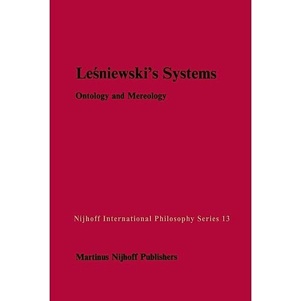 Lesniewski's Systems / Nijhoff International Philosophy Series Bd.13
