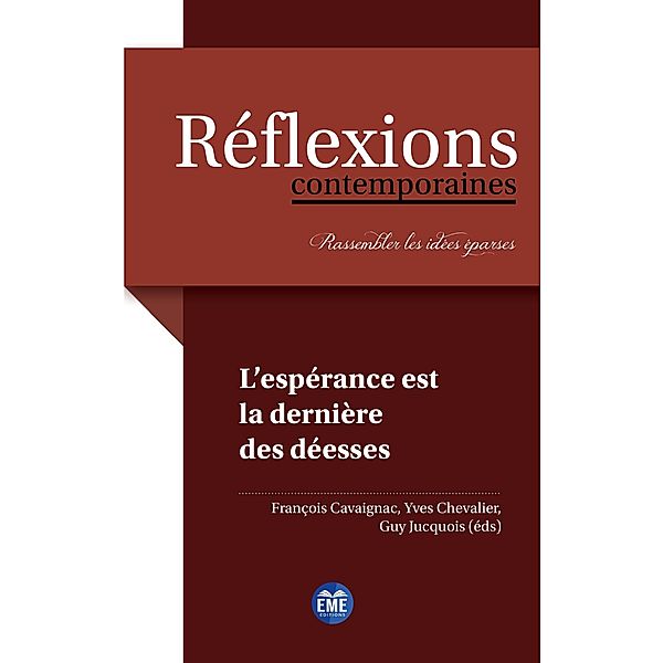 L'espérance est la dernière des déesses, Cavaignac, Chevalier, Jucquois