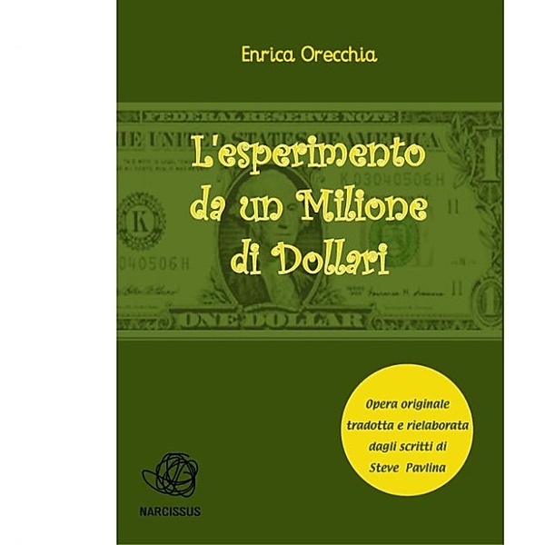 L'esperimento da un milione di dollari, Enrica Orecchia Traduce Steve Pavlina