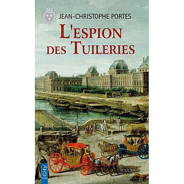 L'espion des Tuileries (T.4) / Les enquêtes de Victor Dauterive Bd.4, Jean-Christophe Portes