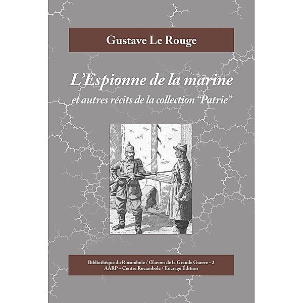 L'Espionne de la marine, Gustave Le Rouge