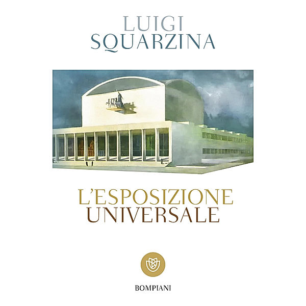 L'Esposizione Universale, Luigi Squarzina