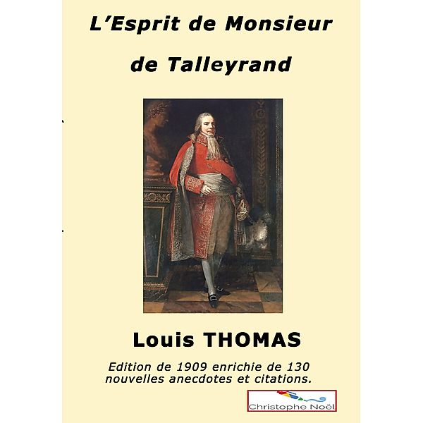 L'esprit de M. de Talleyrand, Louis Thomas, Christophe Noël