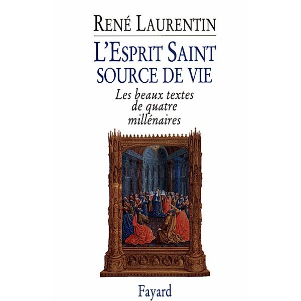 L'Esprit Saint, source de vie / Religieux, Abbé René Laurentin