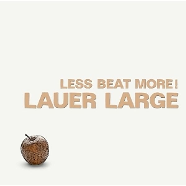 Less Beat More!, Lauer Large