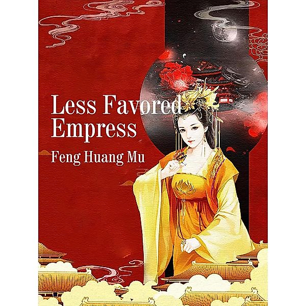 Less Favored Empress, Feng Huangmu