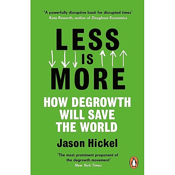 Less is More, Jason Hickel
