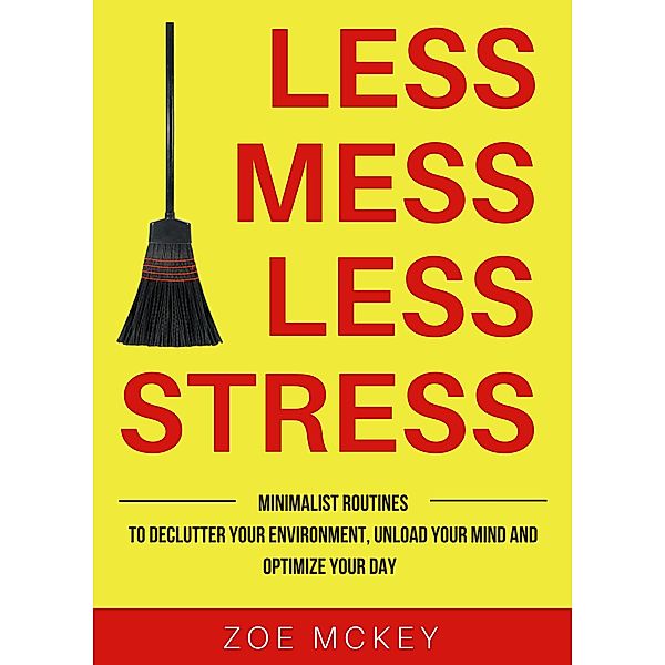 Less Mess Less Stress, Zoe Mckey