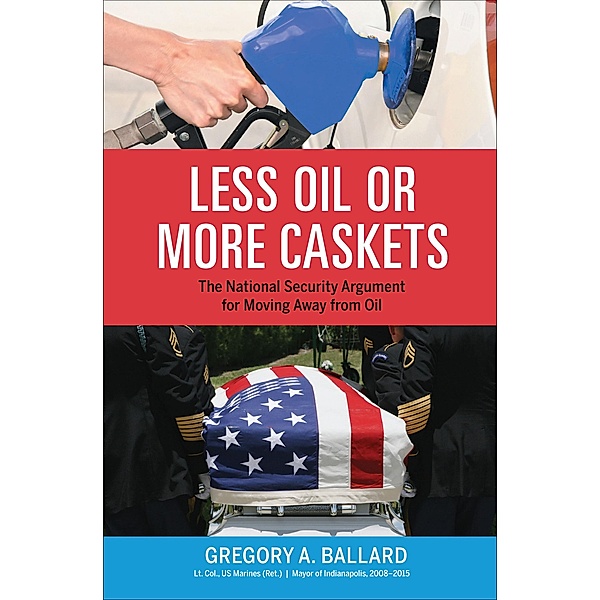 Less Oil or More Caskets, Gregory A. Ballard