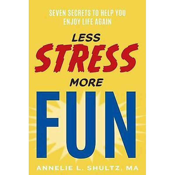 Less Stress More Fun, Ma Shultz