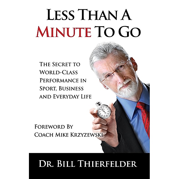 Less Than a Minute To Go, Bill K. Thierfelder