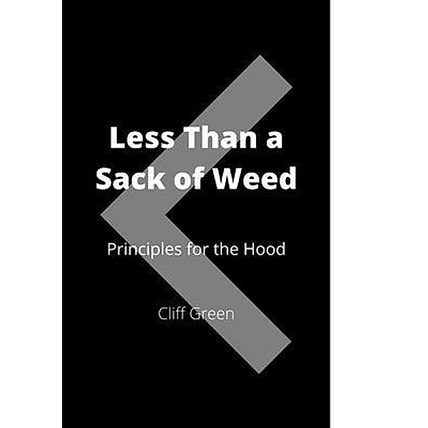 Less Than a Sack of Weed, Cliff Green