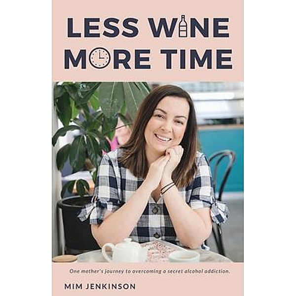 Less Wine More Time / Love from Mim, Mim Jenkinson