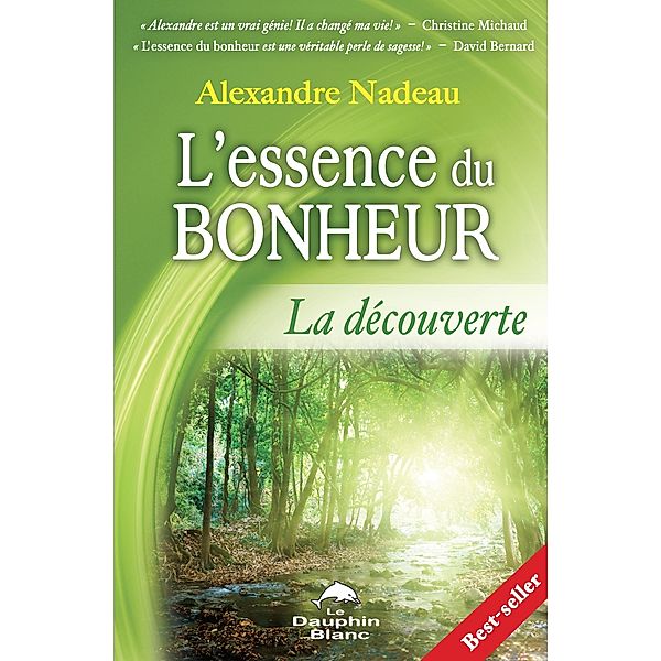 L'essence du bonheur, Alexandre Nadeau