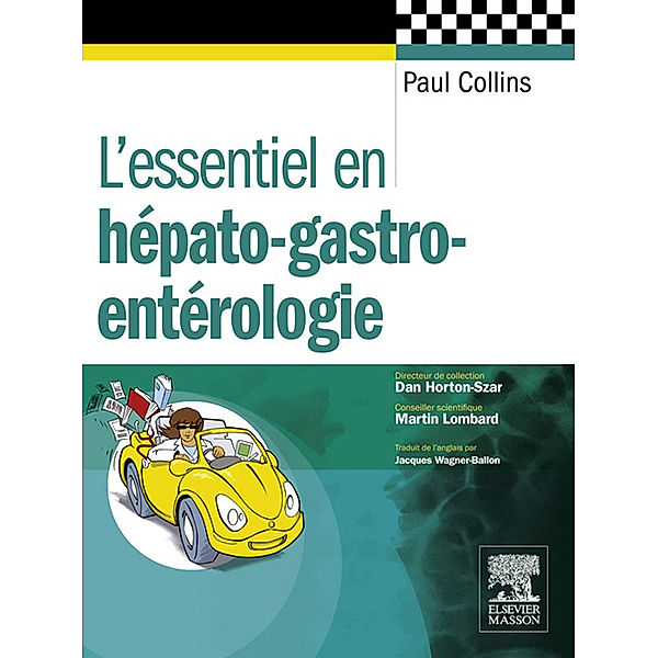 L'essentiel en hépato-gastro-entérologie, Paul Collins, Jacques Wagner-Ballon