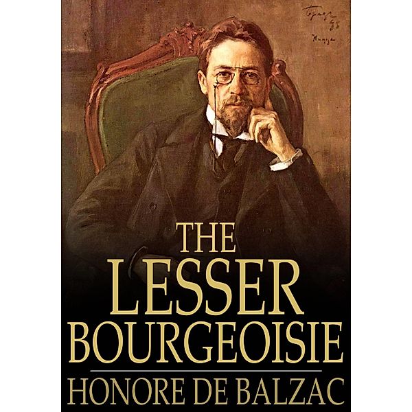 Lesser Bourgeoisie / The Floating Press, Honore de Balzac