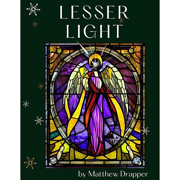 Lesser Light, Matthew Drapper