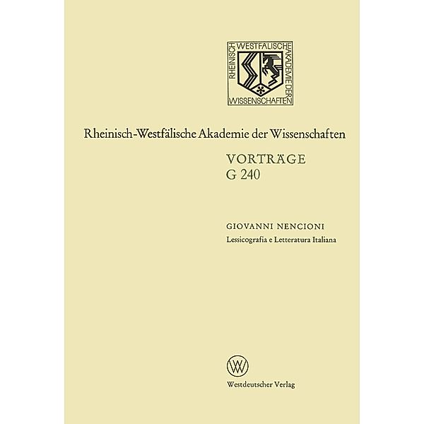 Lessicografia e Letteratura Italiana / Rheinisch-Westfälische Akademie der Wissenschaften Bd.240, Giovanni Nencioni
