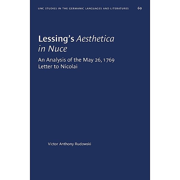 Lessing's Aesthetica in Nuce / University of North Carolina Studies in Germanic Languages and Literature Bd.69, Victor Anthony Rudowski
