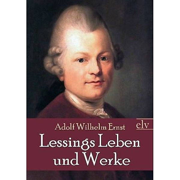 Lessings Leben und Werke, Adolf W. Ernst