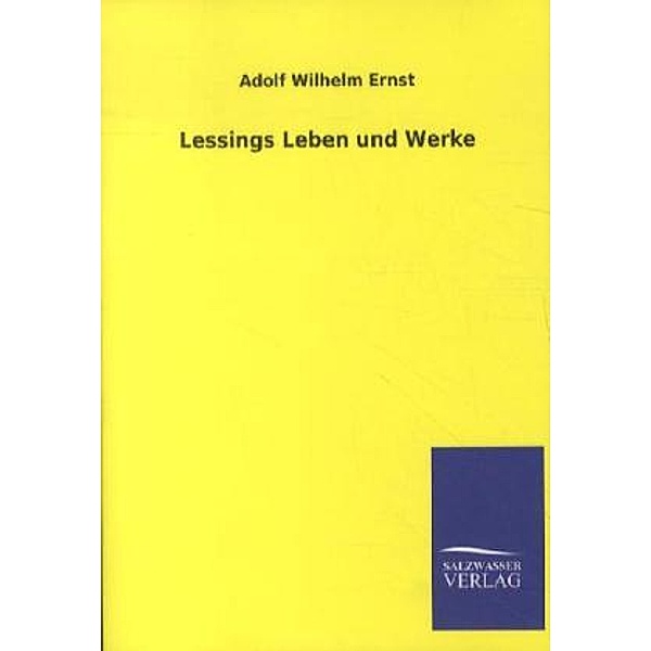 Lessings Leben und Werke, Adolf W. Ernst