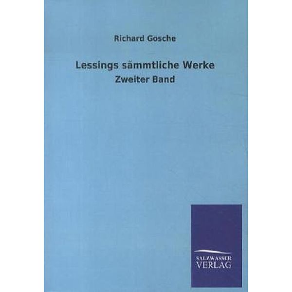 Lessings sämmtliche Werke, Gotthold Ephraim Lessing