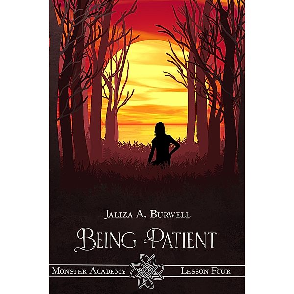 Lesson Four: Being Patient (Monster Academy, #4) / Monster Academy, Jaliza A. Burwell