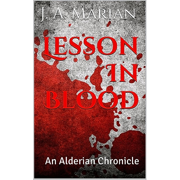 Lesson In Blood, J.A. Marian