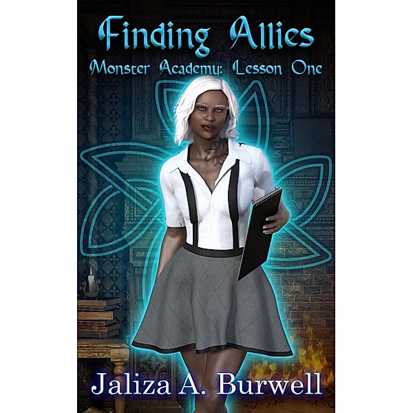 Lesson One: Finding Allies (Monster Academy, #1) / Monster Academy, Jaliza A. Burwell